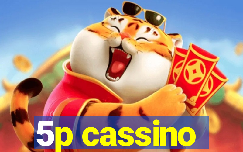5p cassino